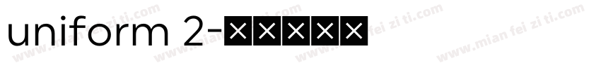 uniform 2字体转换